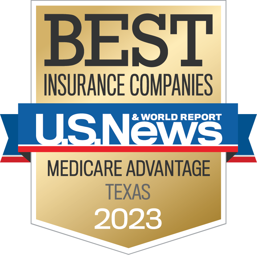 We've been honored by U.S. News & World Report as one of only three Best insurance companies for Medicare Advantage in Texas